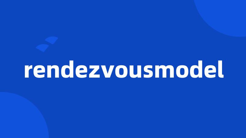 rendezvousmodel