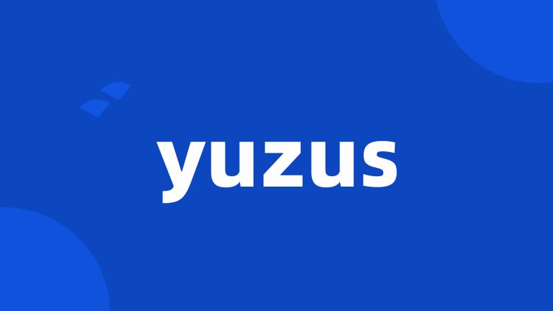 yuzus