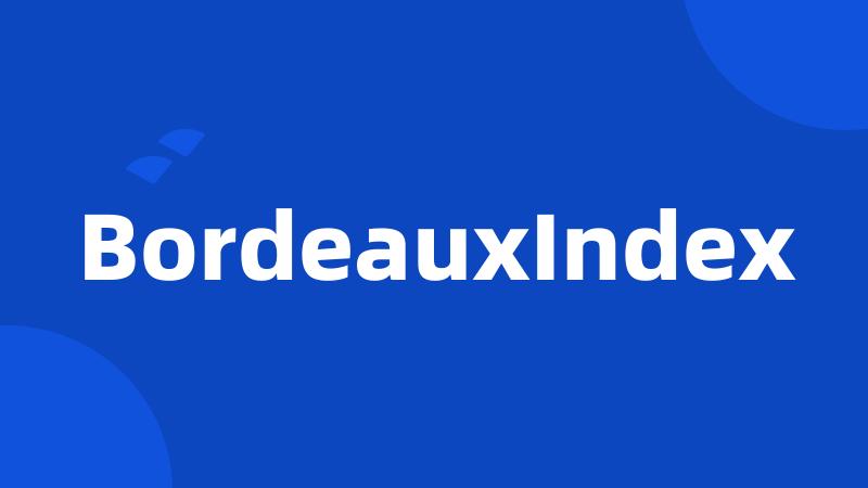BordeauxIndex
