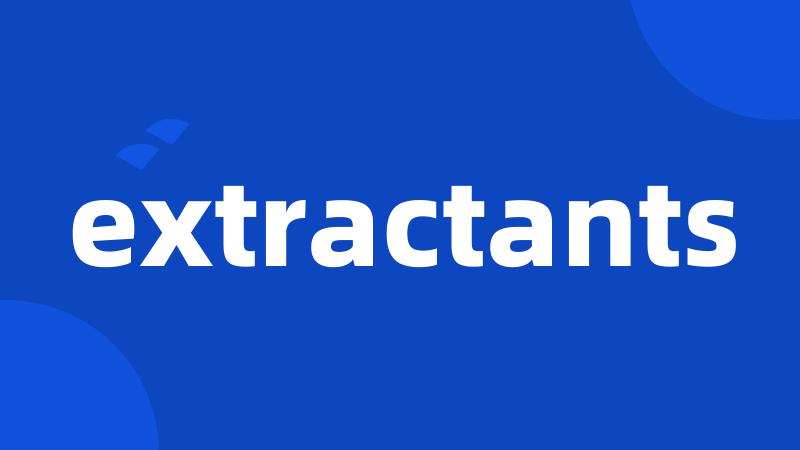 extractants