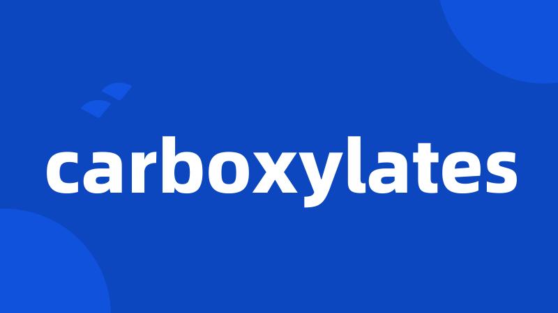 carboxylates