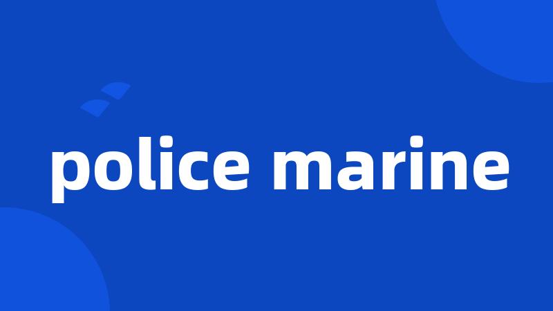 police marine