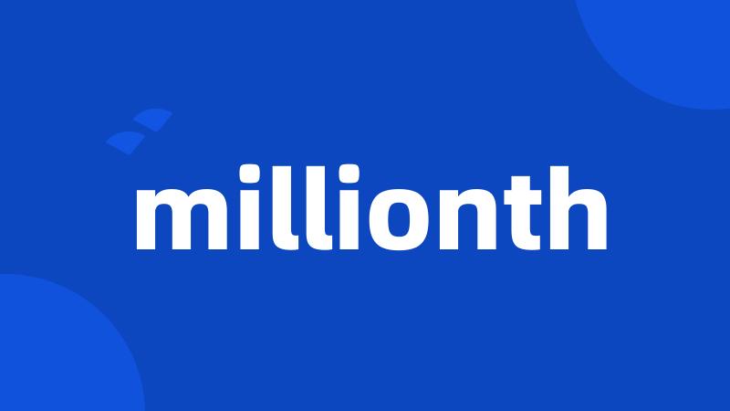 millionth