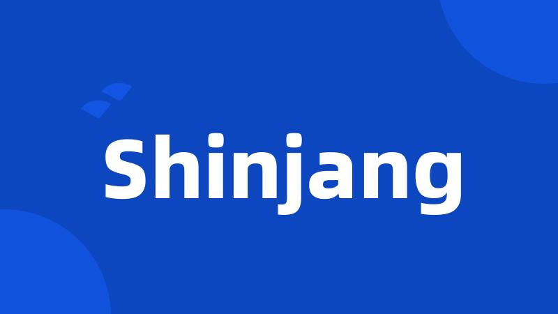 Shinjang