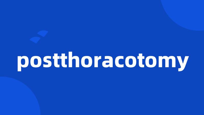 postthoracotomy