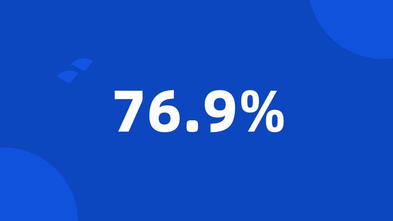 76.9%