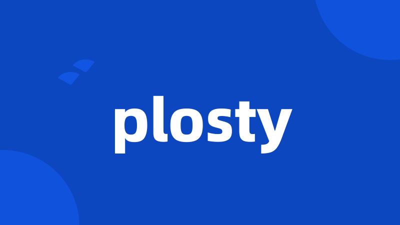 plosty