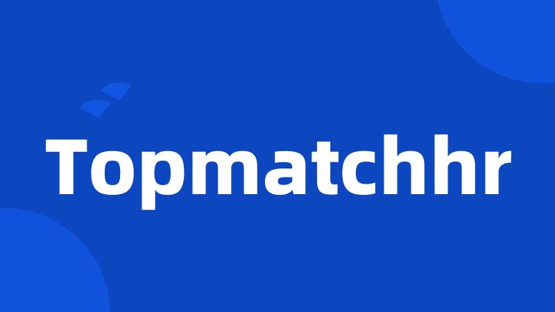 Topmatchhr