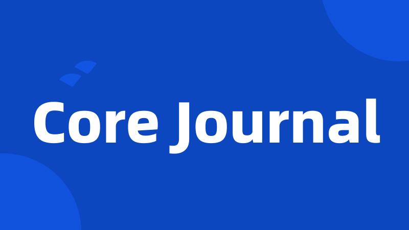 Core Journal