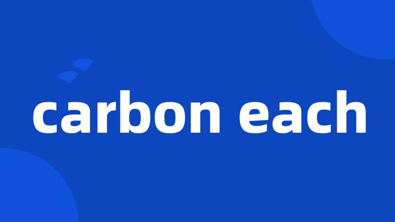 carbon each