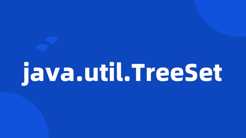 java.util.TreeSet