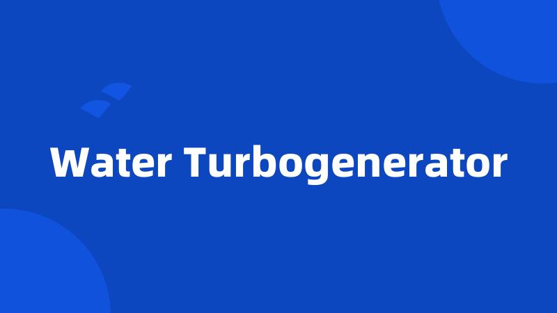 Water Turbogenerator
