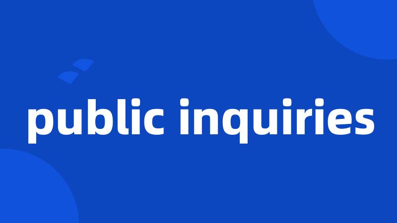 public inquiries