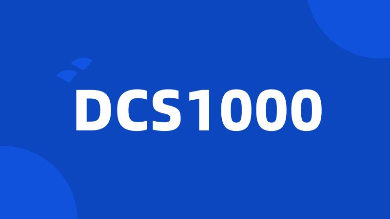 DCS1000