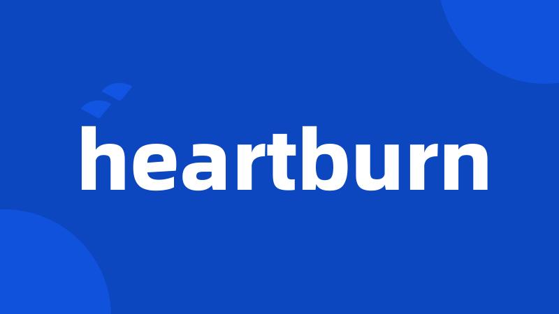 heartburn