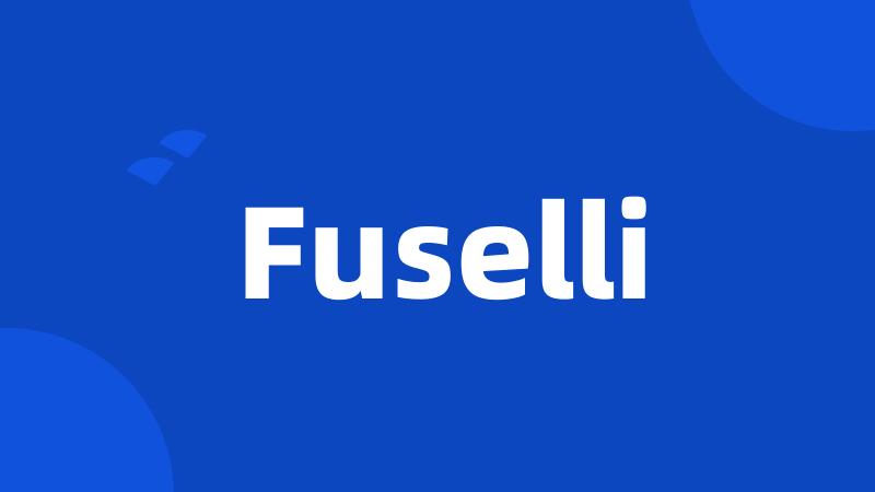 Fuselli