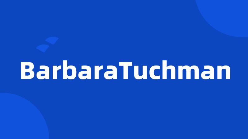 BarbaraTuchman