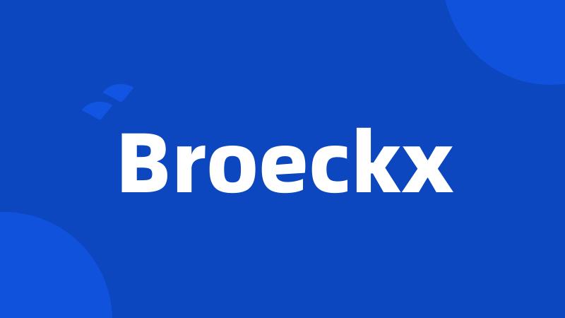 Broeckx