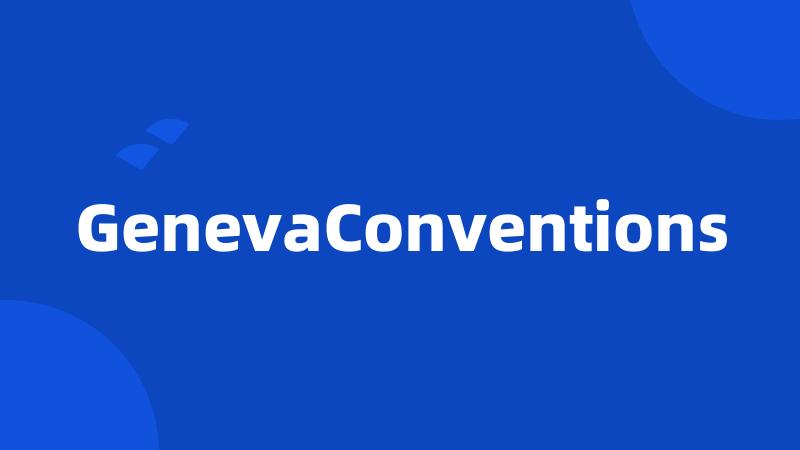 GenevaConventions