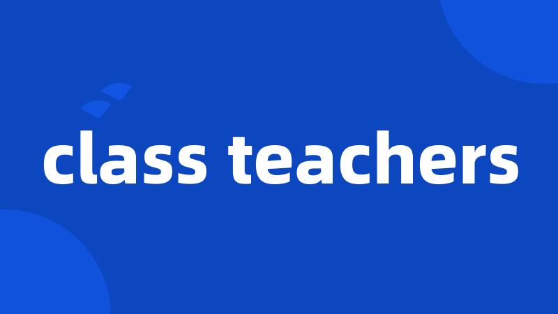 class teachers