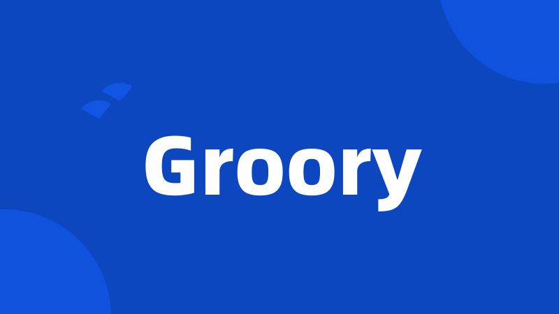 Groory