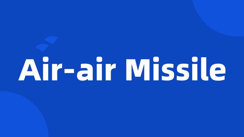 Air-air Missile