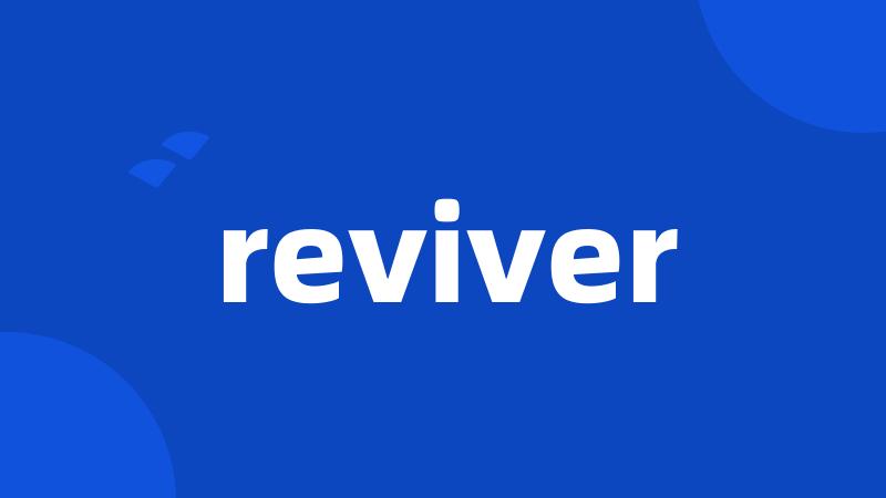 reviver