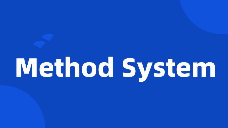Method System