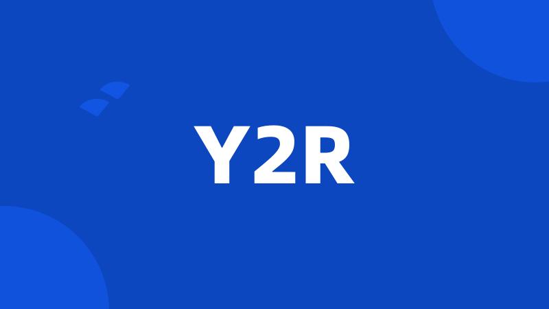 Y2R