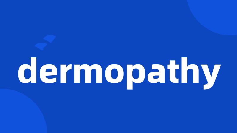 dermopathy