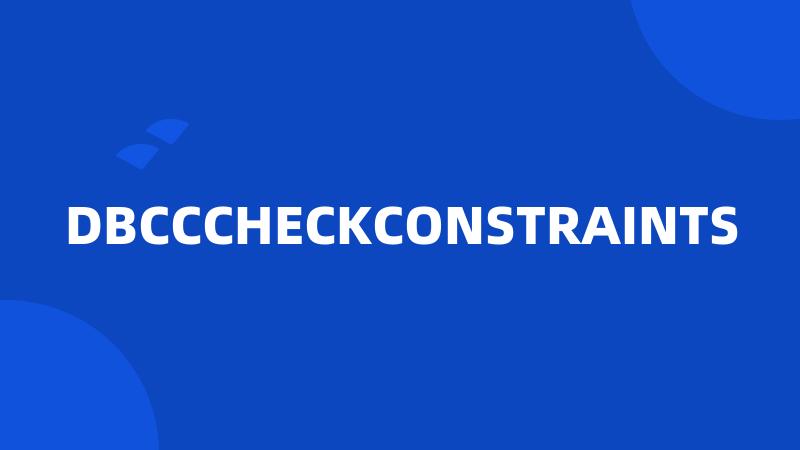 DBCCCHECKCONSTRAINTS