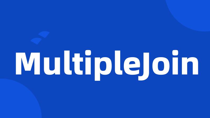 MultipleJoin