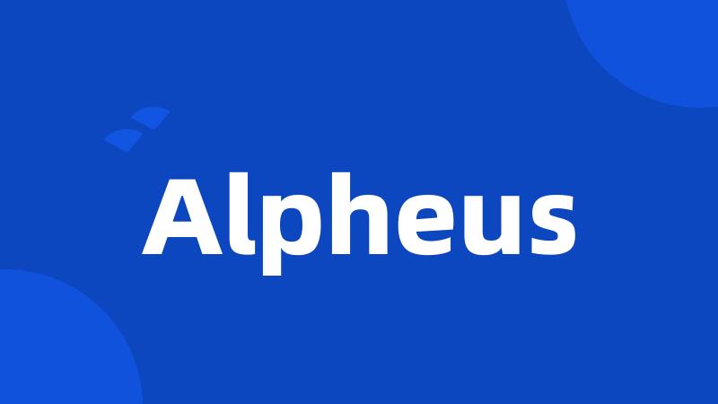 Alpheus