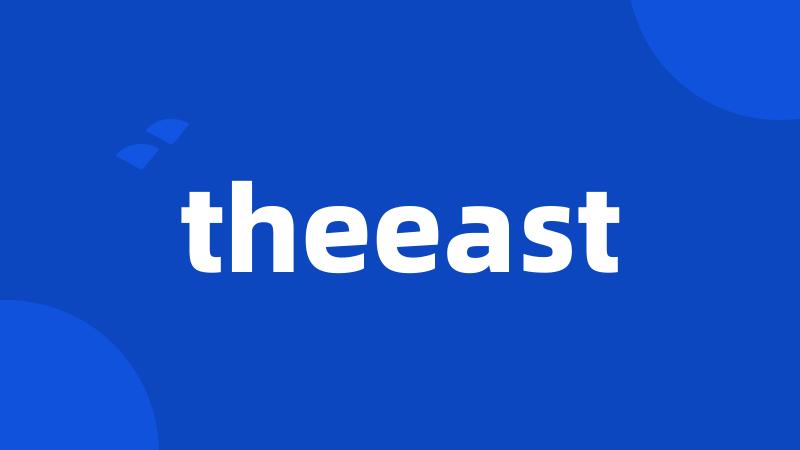 theeast