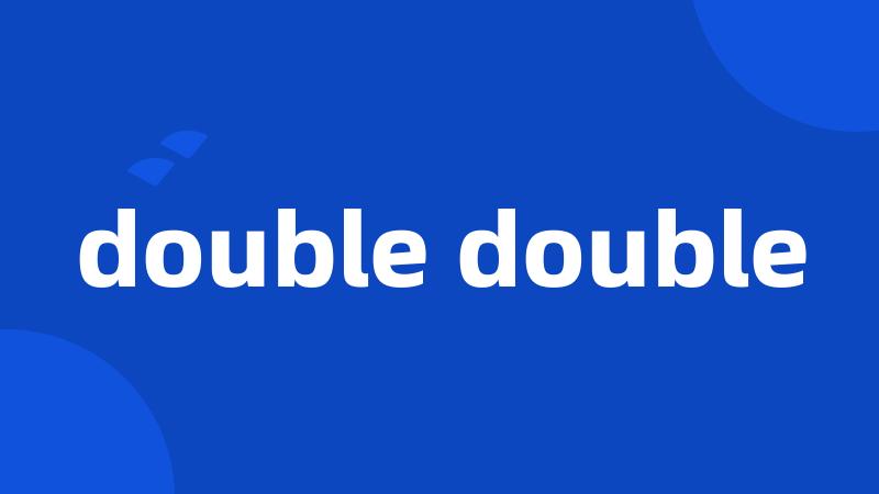 double double