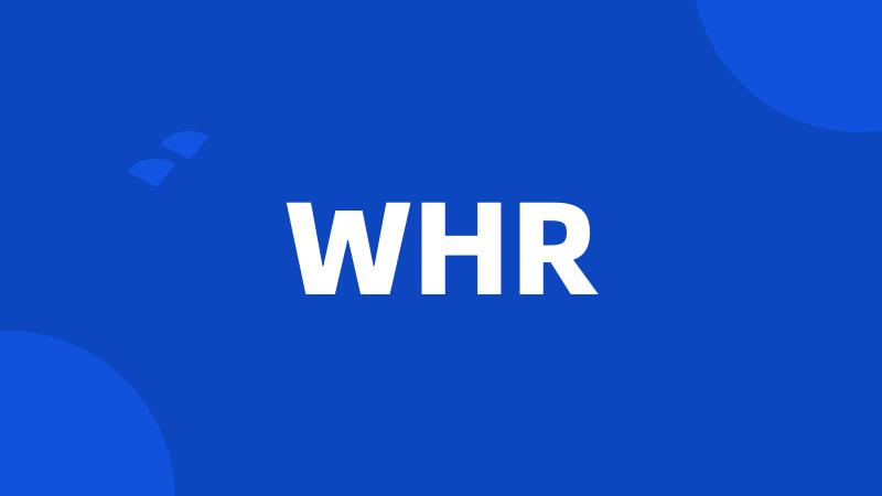 WHR