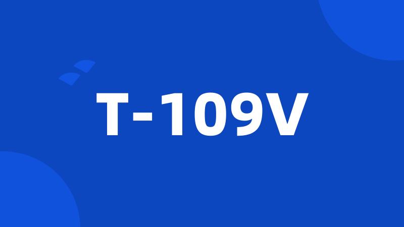 T-109V