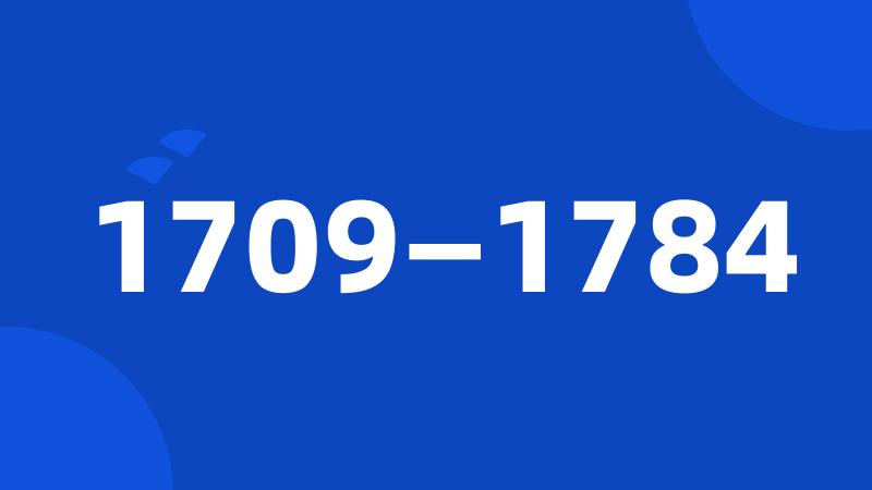 1709—1784