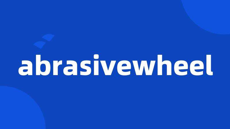 abrasivewheel