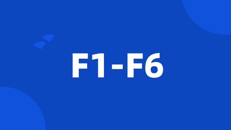 F1-F6