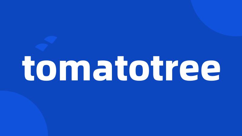 tomatotree