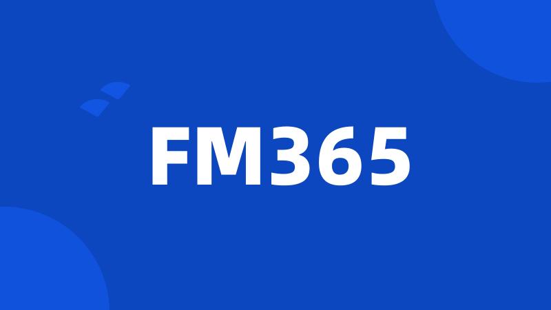 FM365