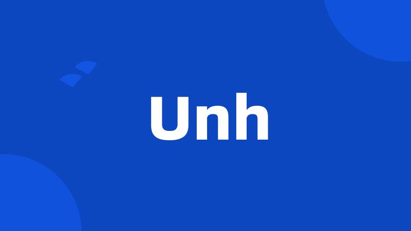 Unh