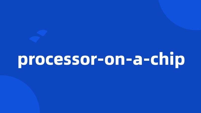 processor-on-a-chip