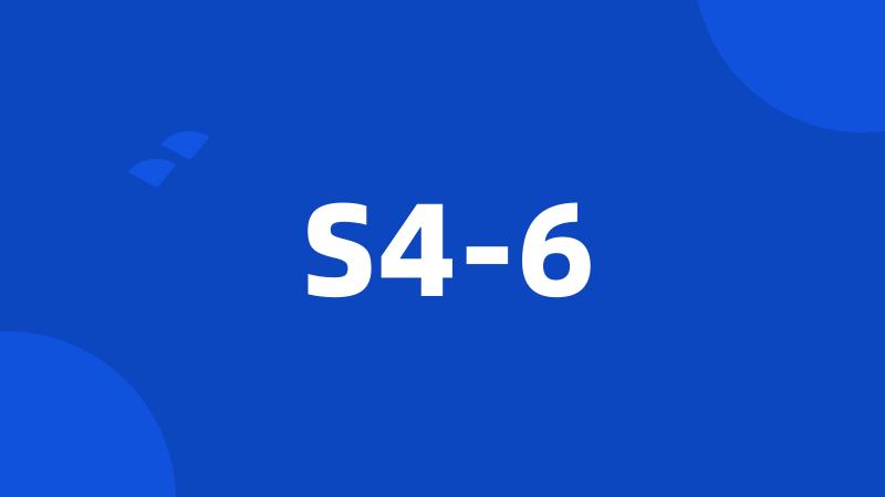 S4-6