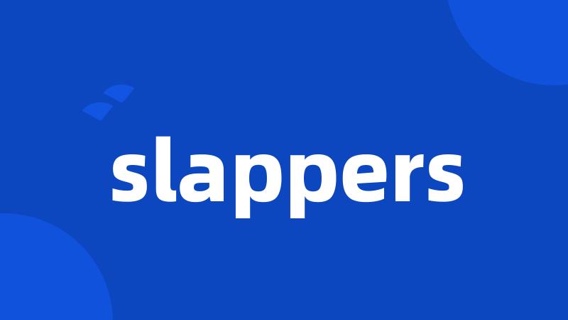 slappers