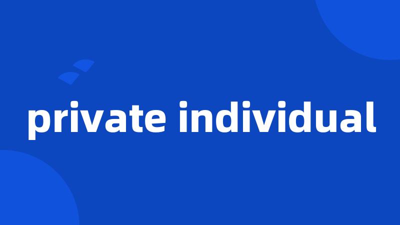 private individual