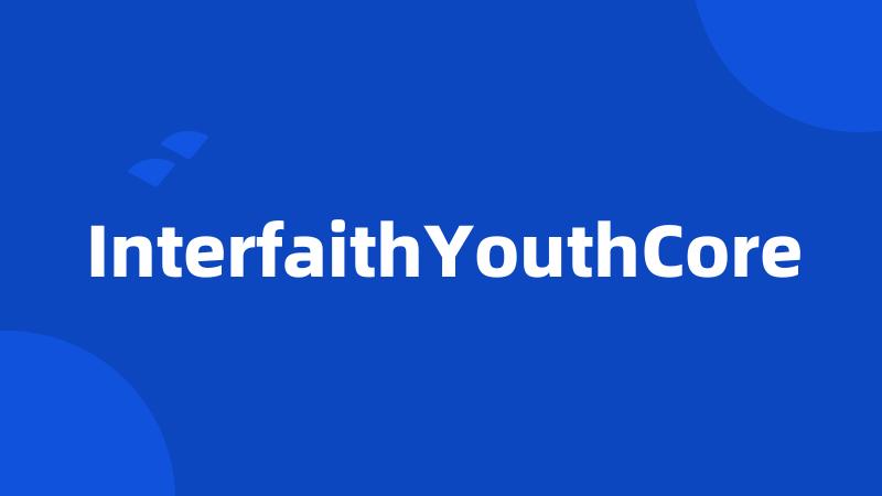 InterfaithYouthCore