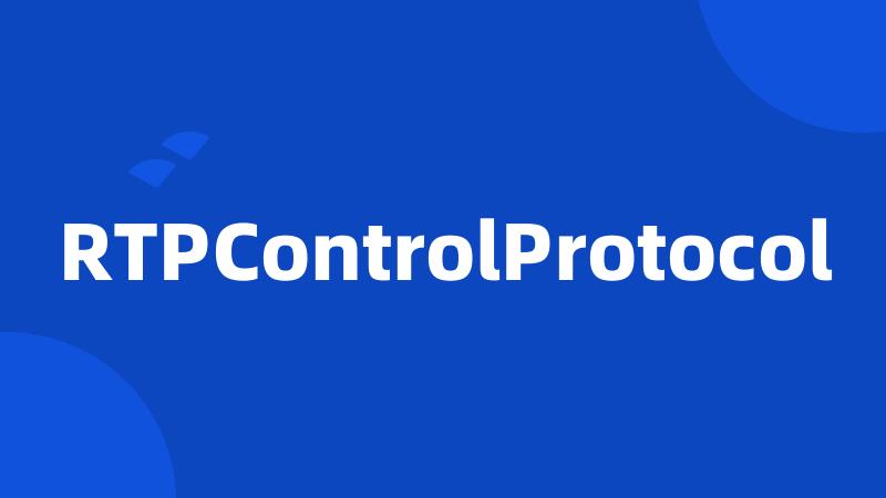 RTPControlProtocol