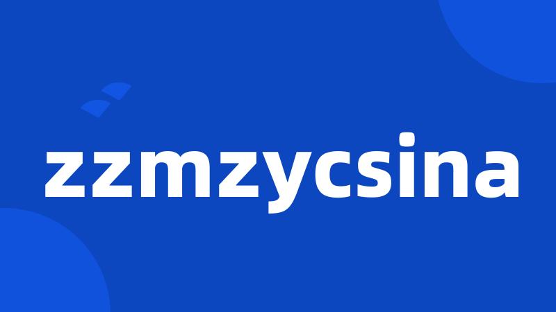 zzmzycsina